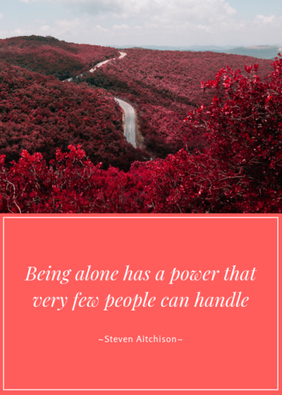 Being alone has power
